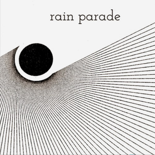 RAIN PARADE —  Last Rays Of A Dying Sun