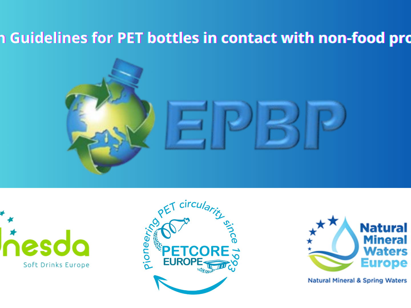 Design Guidelines for PET bottles in contact with non-food products.