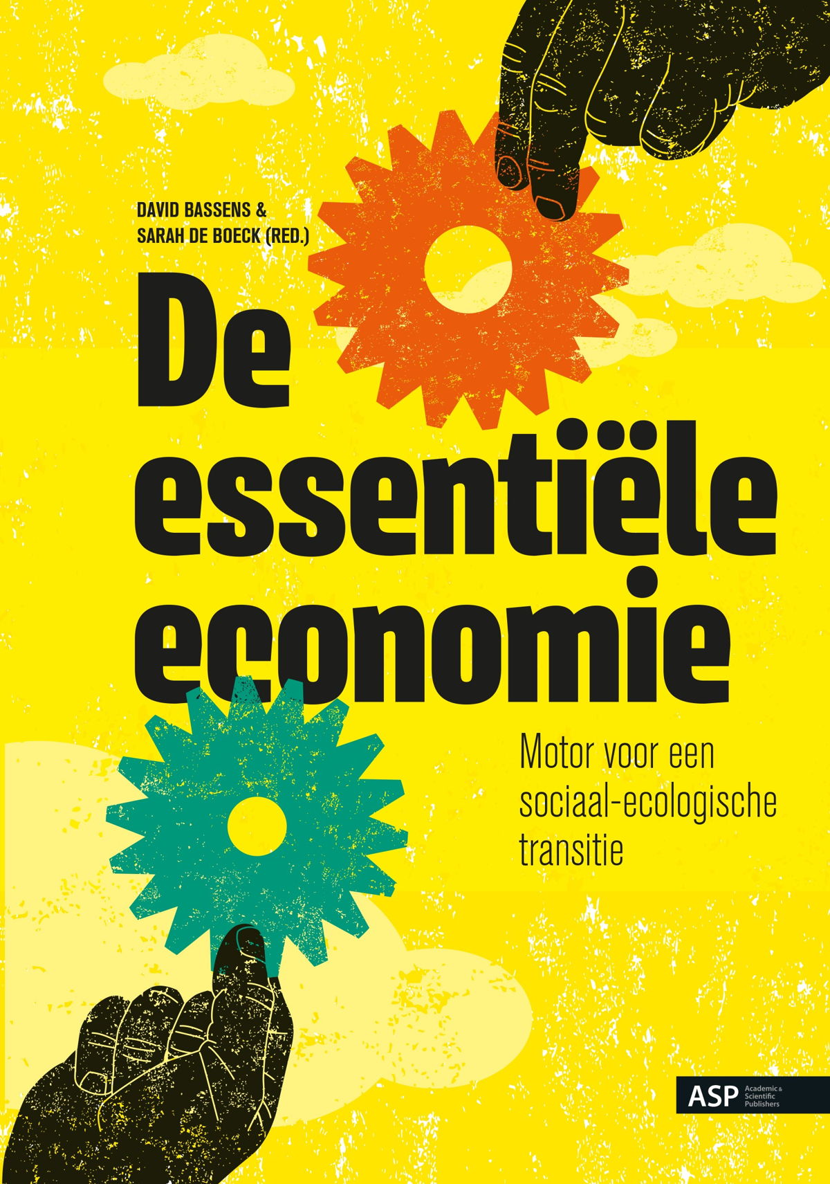 David Bassens en Sarah De Boeck, De essentiële economie, ASP, 251 p., 25,00 euro .