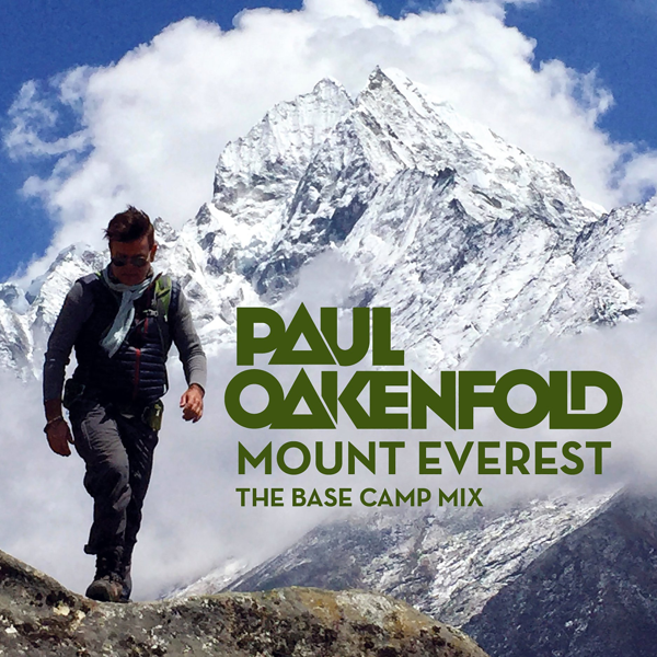 PAUL OAKENFOLD RELEASES TRAILER TO MOUNT EVEREST DOCUMENTARY AND "THE BASE CAMP MIX"