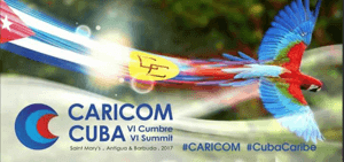 VI CARICOM CUBA Summit begins on December 8, 2017 in Antigua and Barbuda