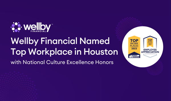 Wellby Financial Named a Top Workplace in Houston with National Culture Excellence Honors