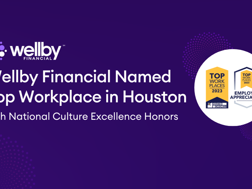 Wellby Financial Named a Top Workplace in Houston with National Culture Excellence Honors