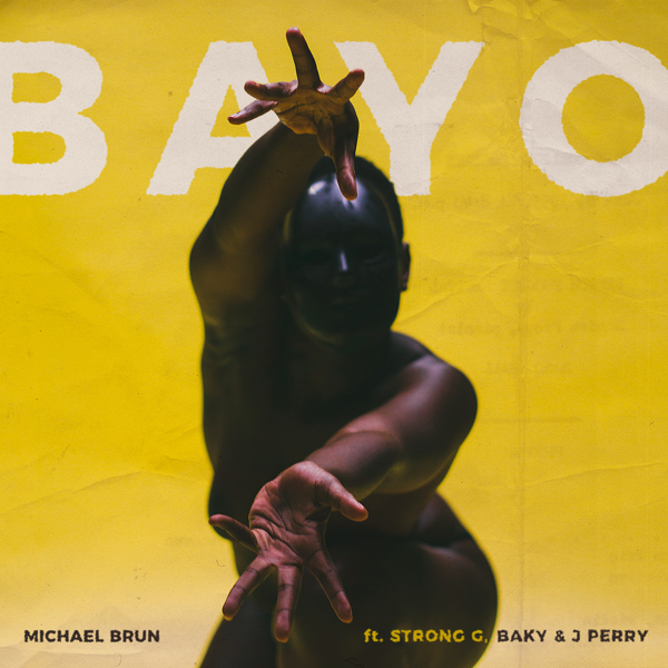 Michael Brun Releases Bayo’ + Music Video