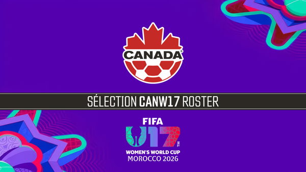 CANW17 Roster Unveiled for FIFA U-17 Women’s World Cup Morocco 2026™