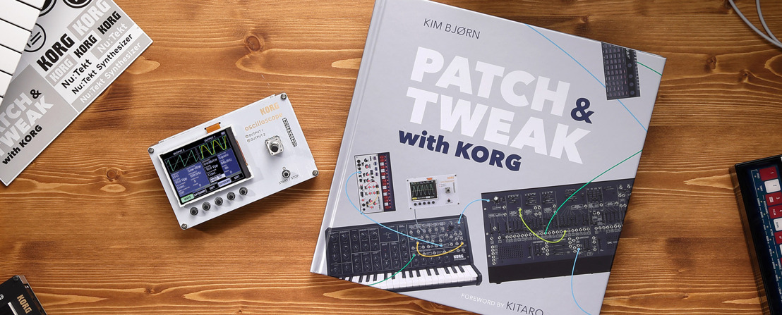 Bjooks Announces 'PATCH & TWEAK WITH KORG,' Available in an Exclusive Bundle with KORG's New Nu:Tekt NTS-2 Oscilloscope Kit