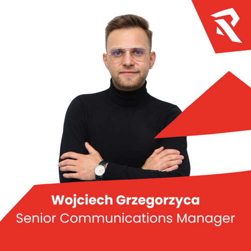 Wojciech Grzegorzyca, Senior Communications Manager