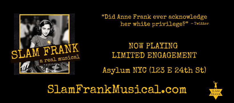 “CLEVER, GLEEFULLY PROVOCATIVE” (NYT), SLAM FRANK ANNOUNCES YET ANOTHER EXTENSION AT THE ASYLUM THROUGH THE END OF THE YEAR 