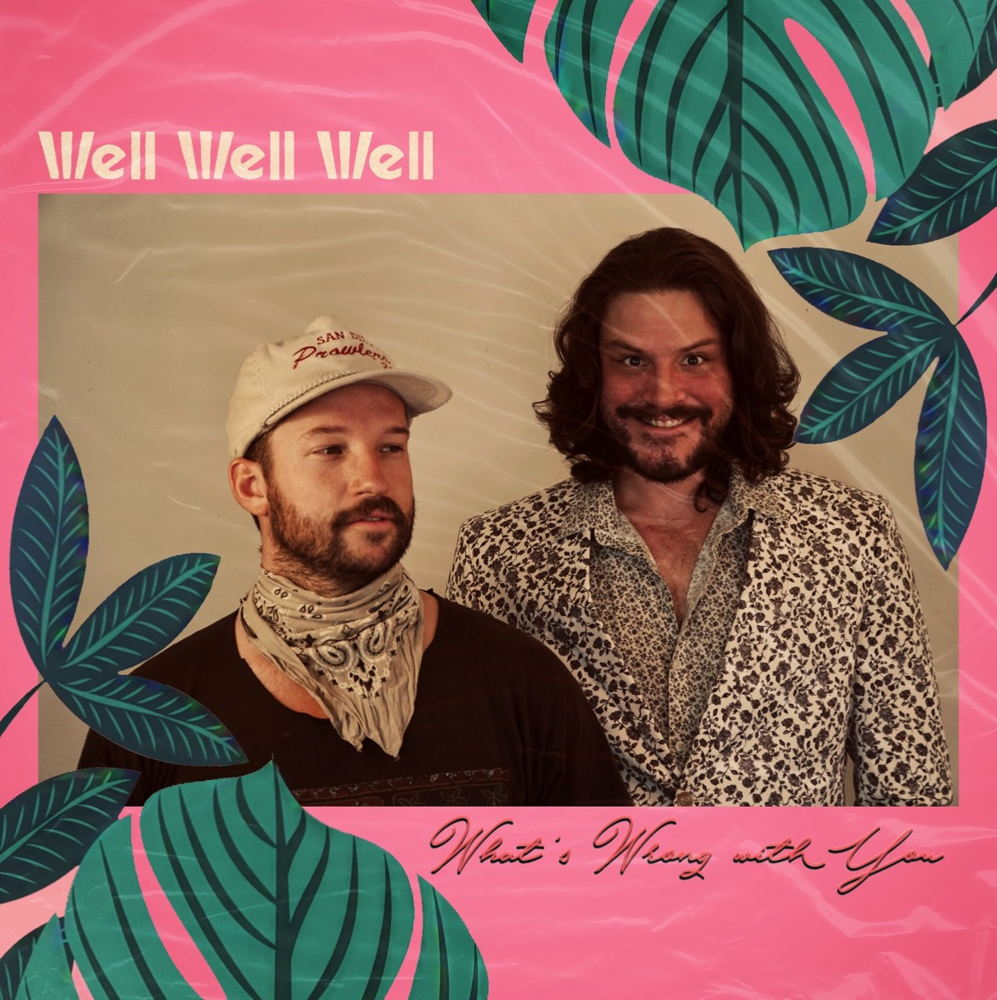 Well Well Well - Single cover artwork - Whats Wrong With You