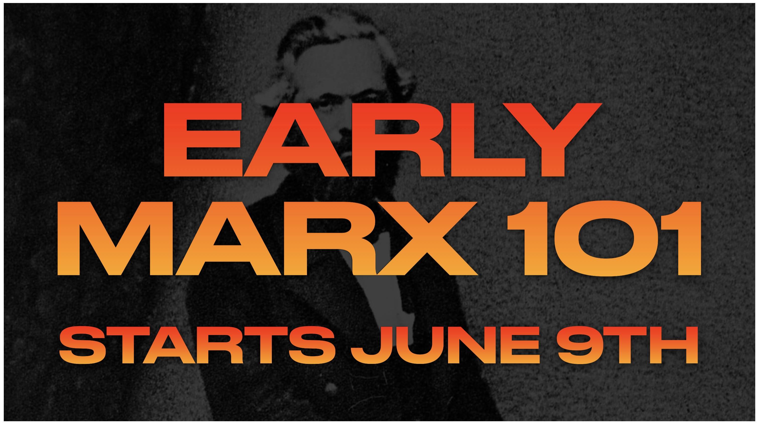 Early Marx 101