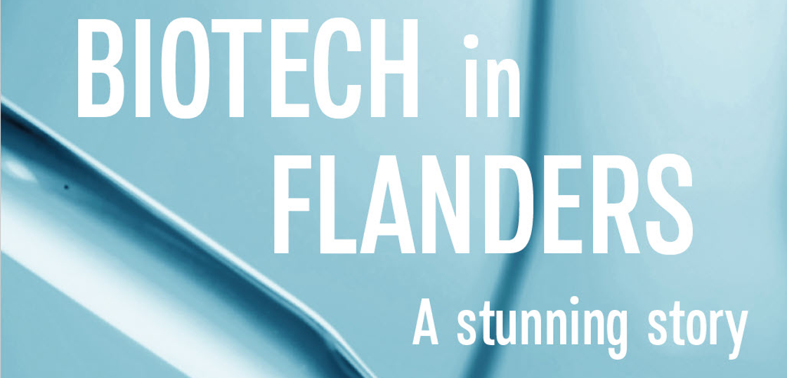 Biotech in Flanders - A Stunning Story  