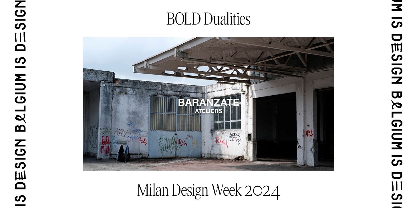 BOLD Dualities will be Belgium is Design's biggest showcase ever during Milan Design Week.