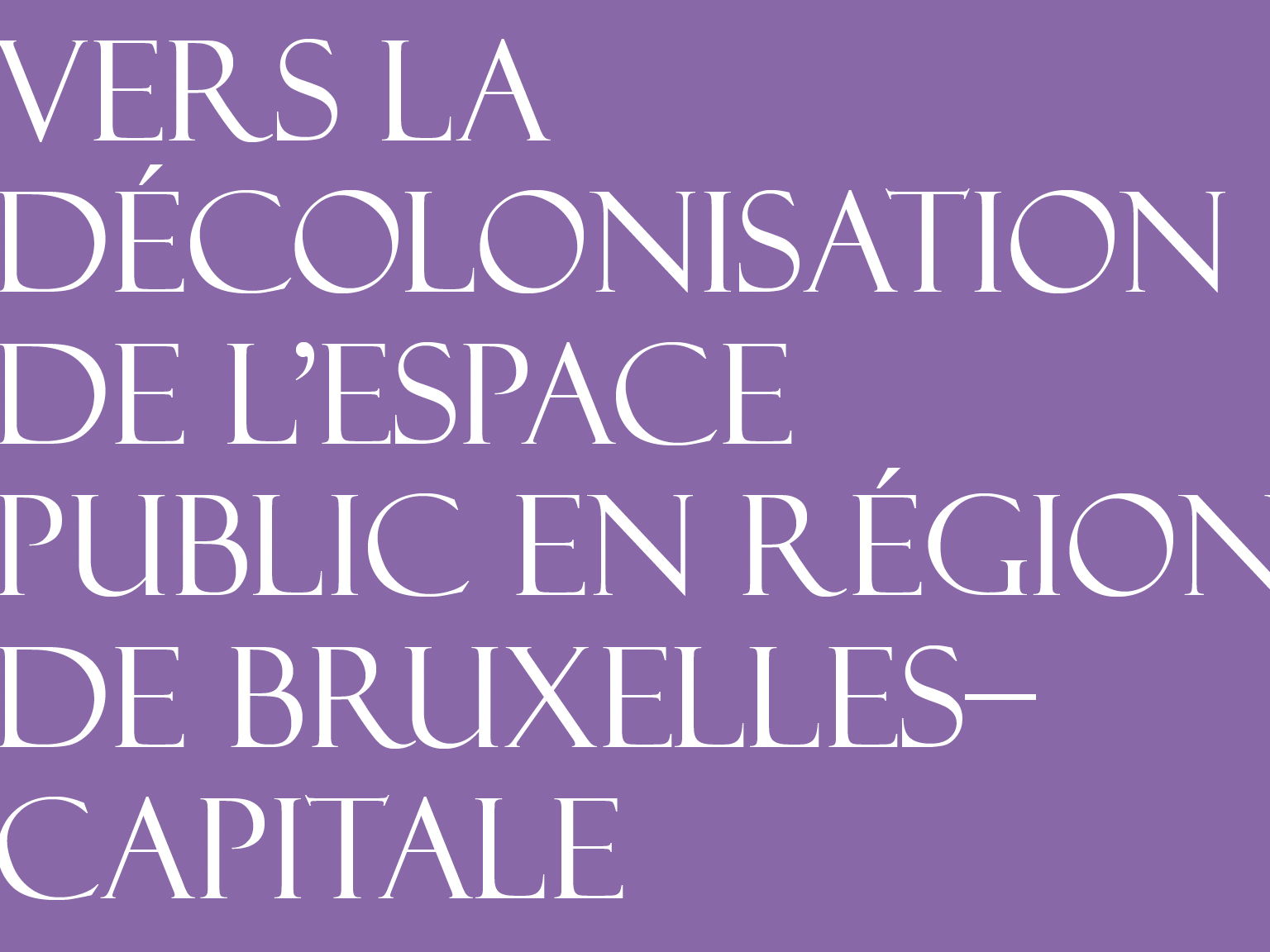 Bruxelles va donner à son passé colonial une place claire dans la ville et aspire à être une source d'inspiration à l'international.