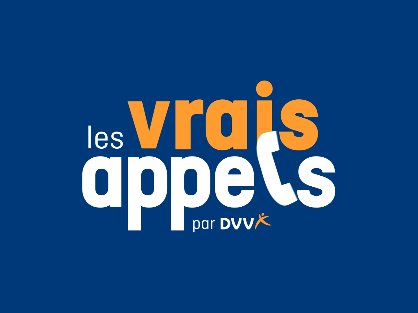 DVV et Happiness passent des "Vrais Appels".