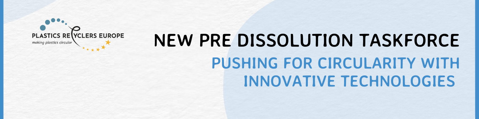 New PRE Dissolution Taskforce: Pushing for Circularity with Innovative Technologies 