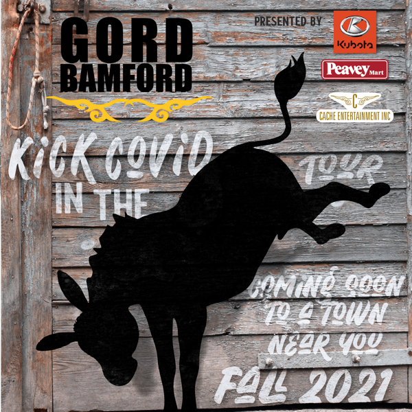 Gord Bamford Announces First Leg of 2021 Kick COVID In The A** Tour Dates