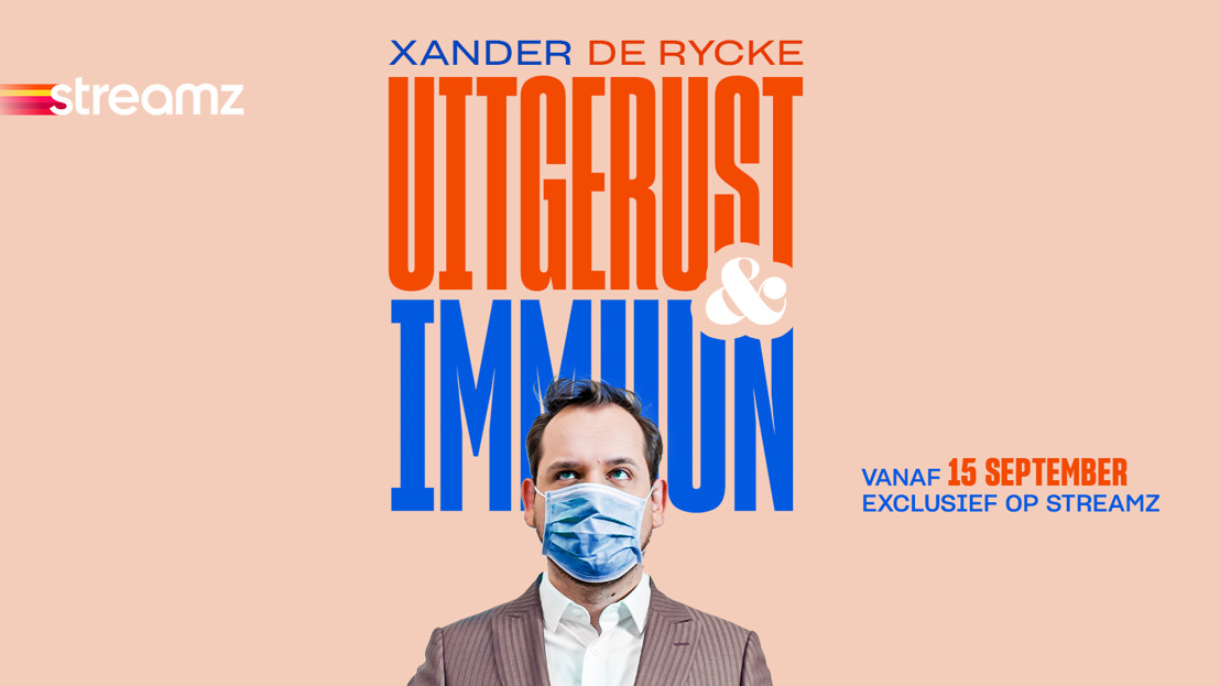 Nieuwe Xander De Rycke show 'Uitgerust & Immuun’ op Streamz