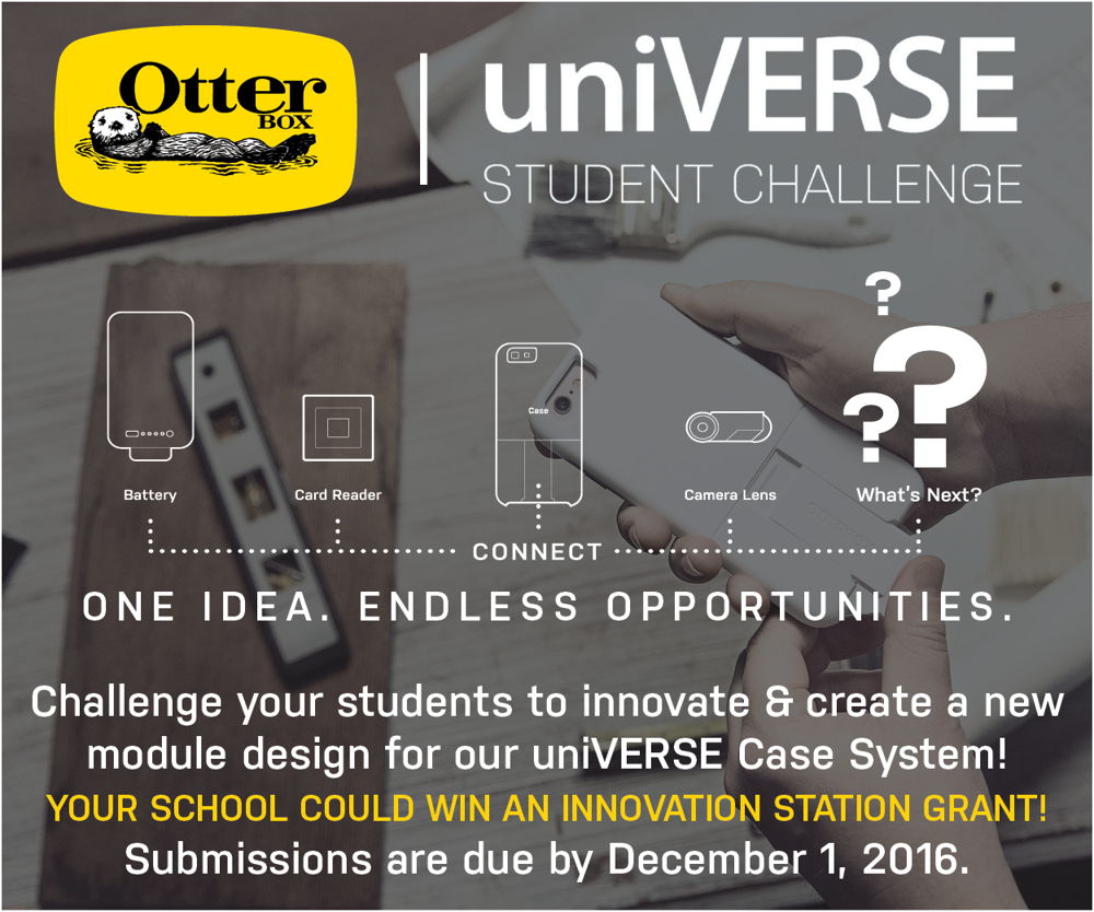 Middle and high school students can enter the OtterBox uniVERSE until December 1, 2016.