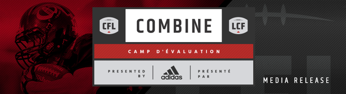 UPDATED SCHEDULE: NATIONAL CFL COMBINE PRESENTED BY ADIDAS 