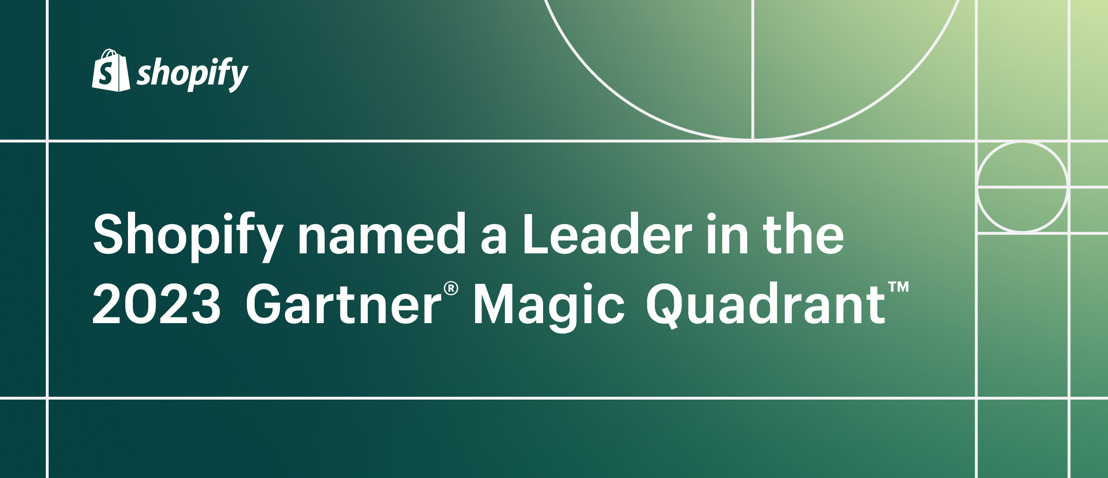 Shopify recognized as a Leader in 2023 Gartner® Magic Quadrant™