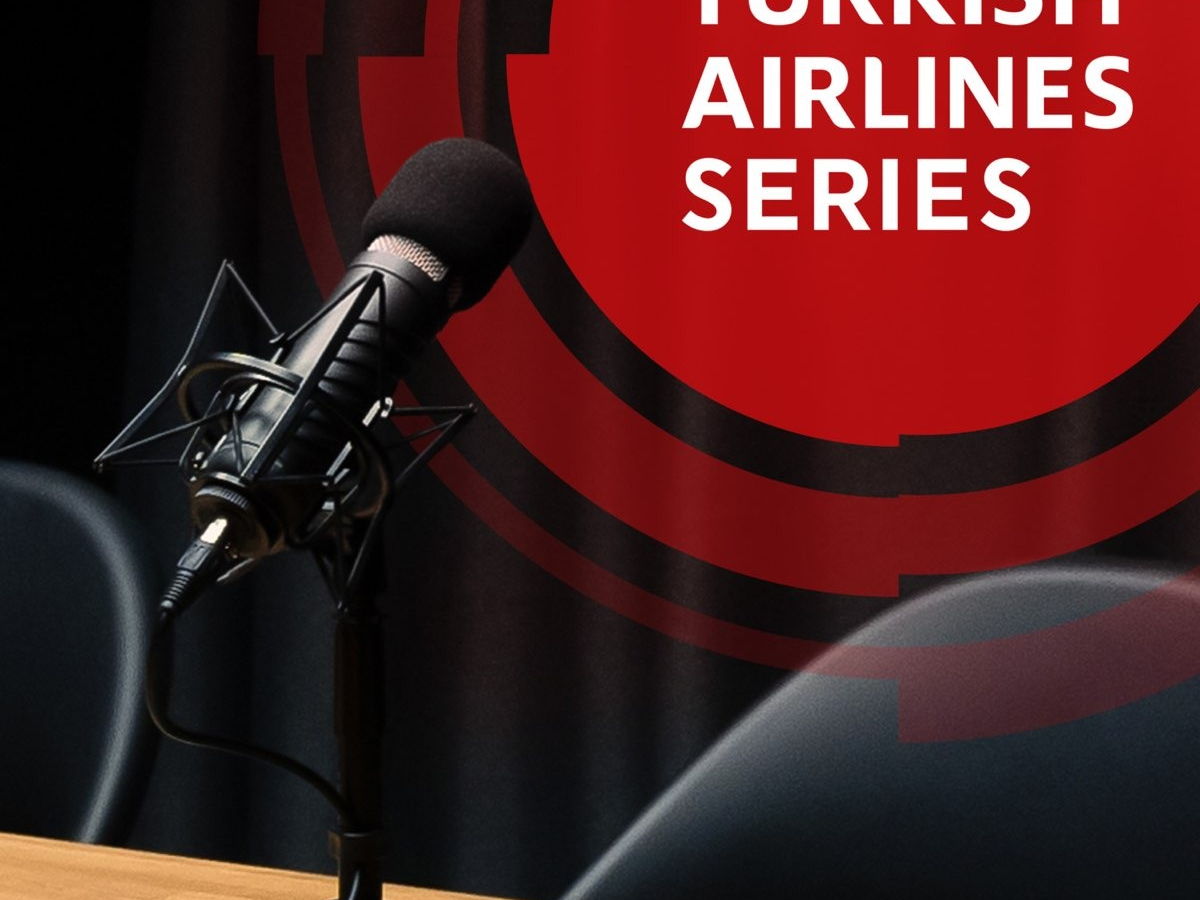 Turkish Airlines Series Podcast completa su primera temporada