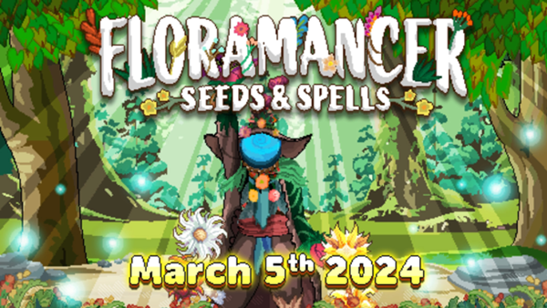 Floramancer: Seeds & Spells is Sprouting on March 5th 