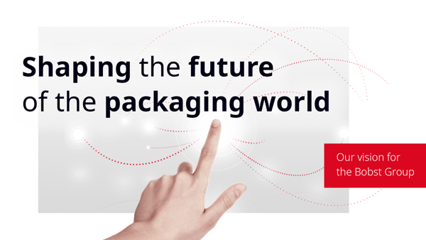 BOBSTが描く業界の新たなビジョンが、包装産業の未来を創ります。
