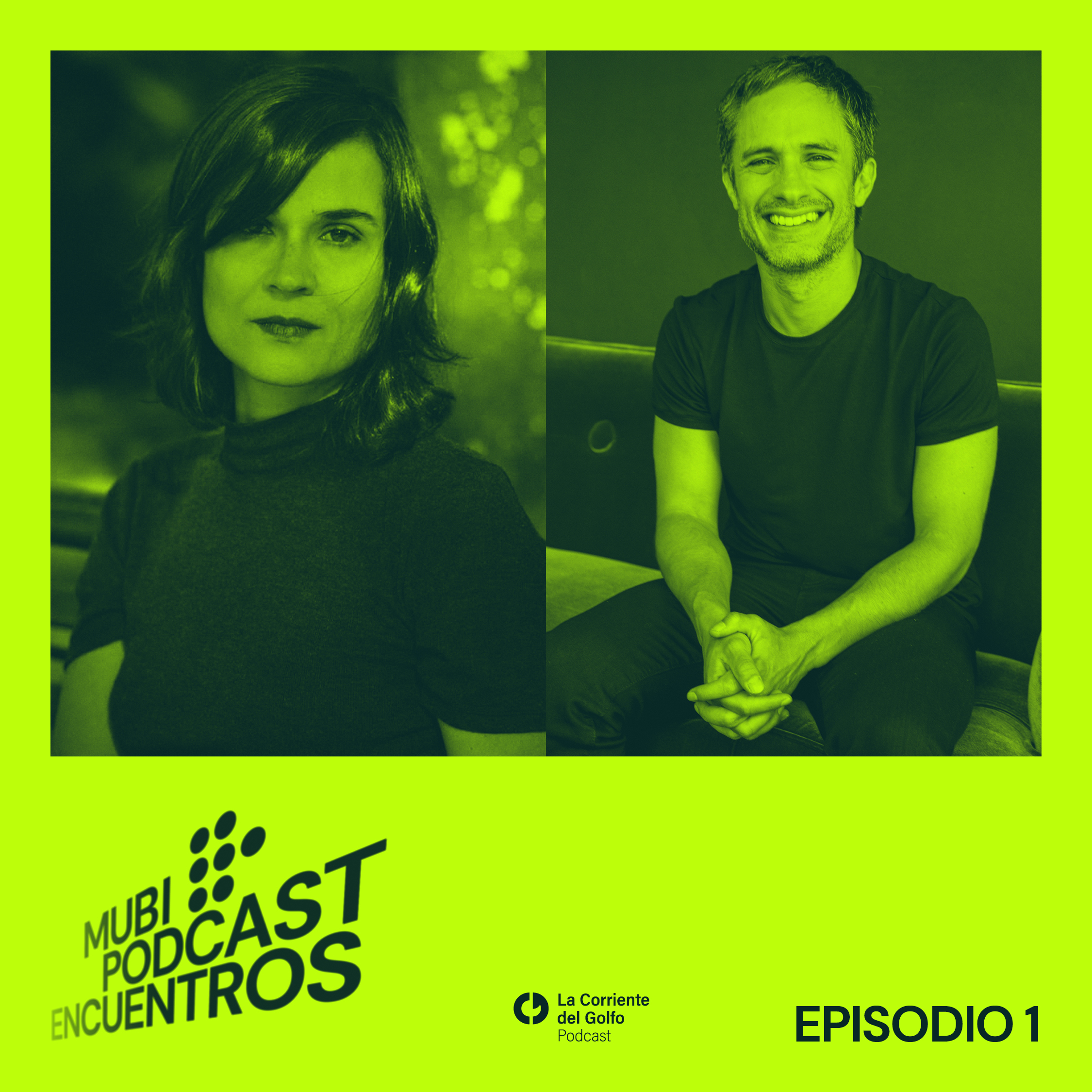 HOY SE ESTRENA EL PRIMER EPISODIO DE MUBI PODCAST: ENCUENTROS, CON GAEL GARCÍA BERNAL Y CAROLINA SANÍN