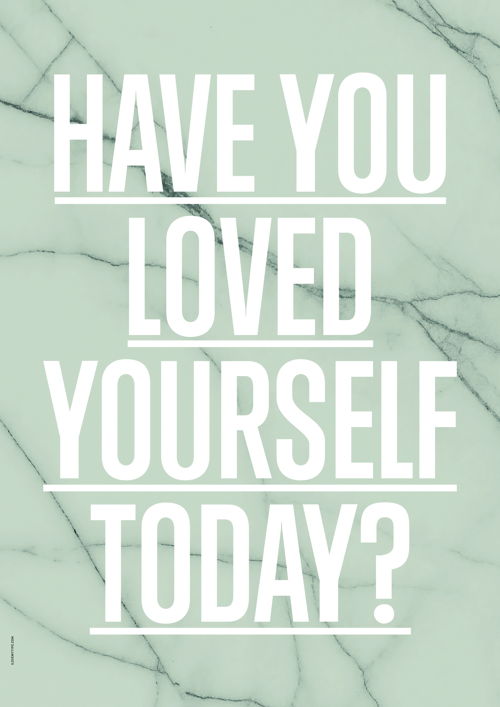 I Love My Type Poster Loved yourself ? - green 27€
