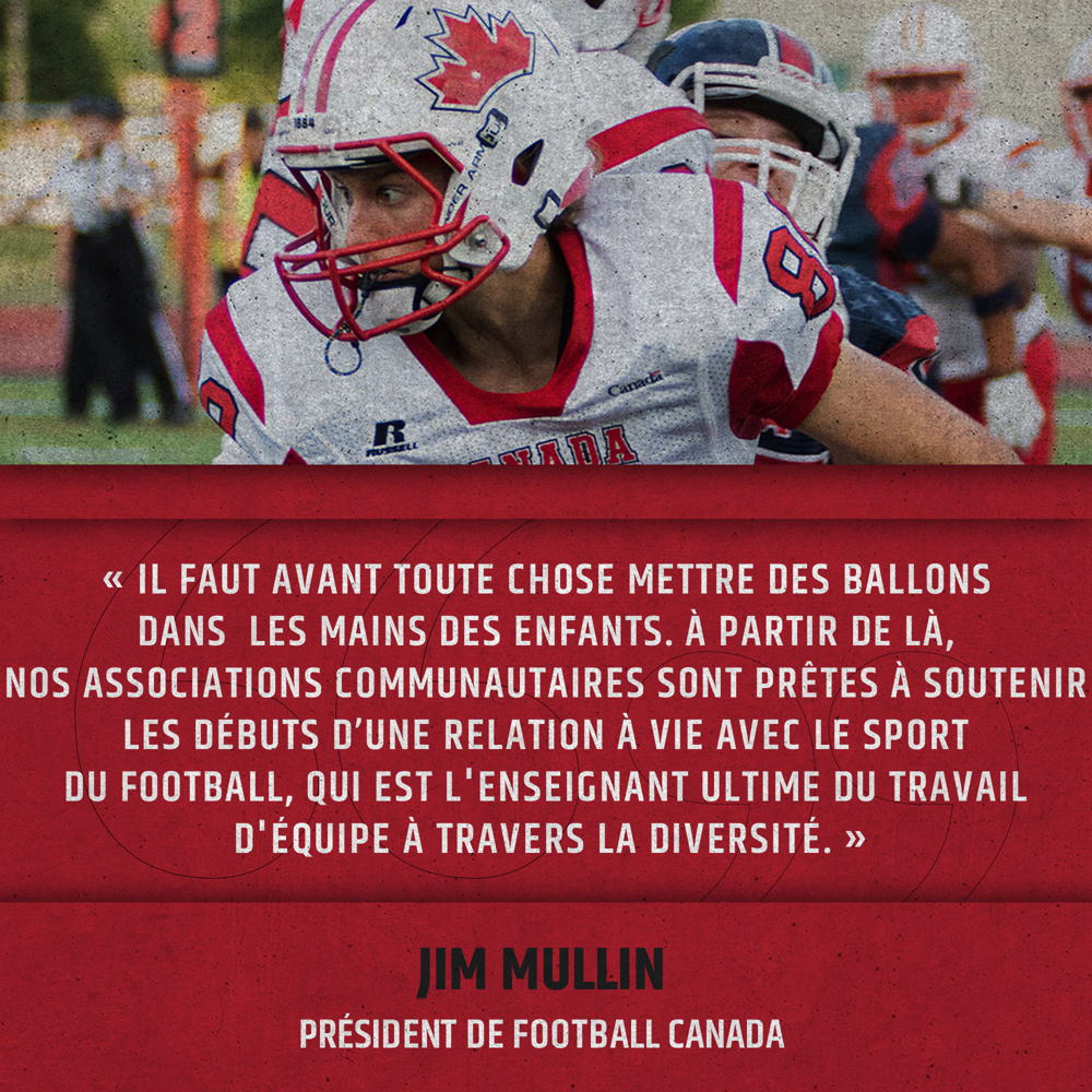 Citation de Jim Mullin, président de Football Canada