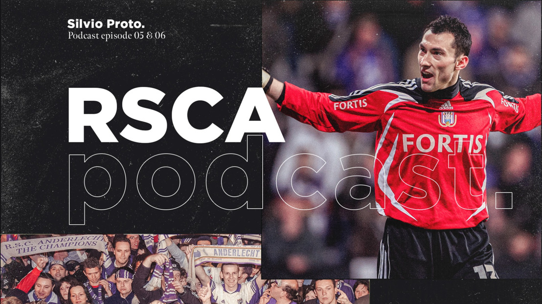 RSCA Podcast - Silvio Proto, een clubicoon op voetbalpensioen