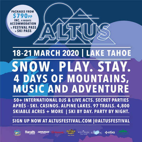 Altus Festival, America’s First Full-Package Music, Mountain + Adventure Experience Comes To Lake Tahoe For The First Time This Spring