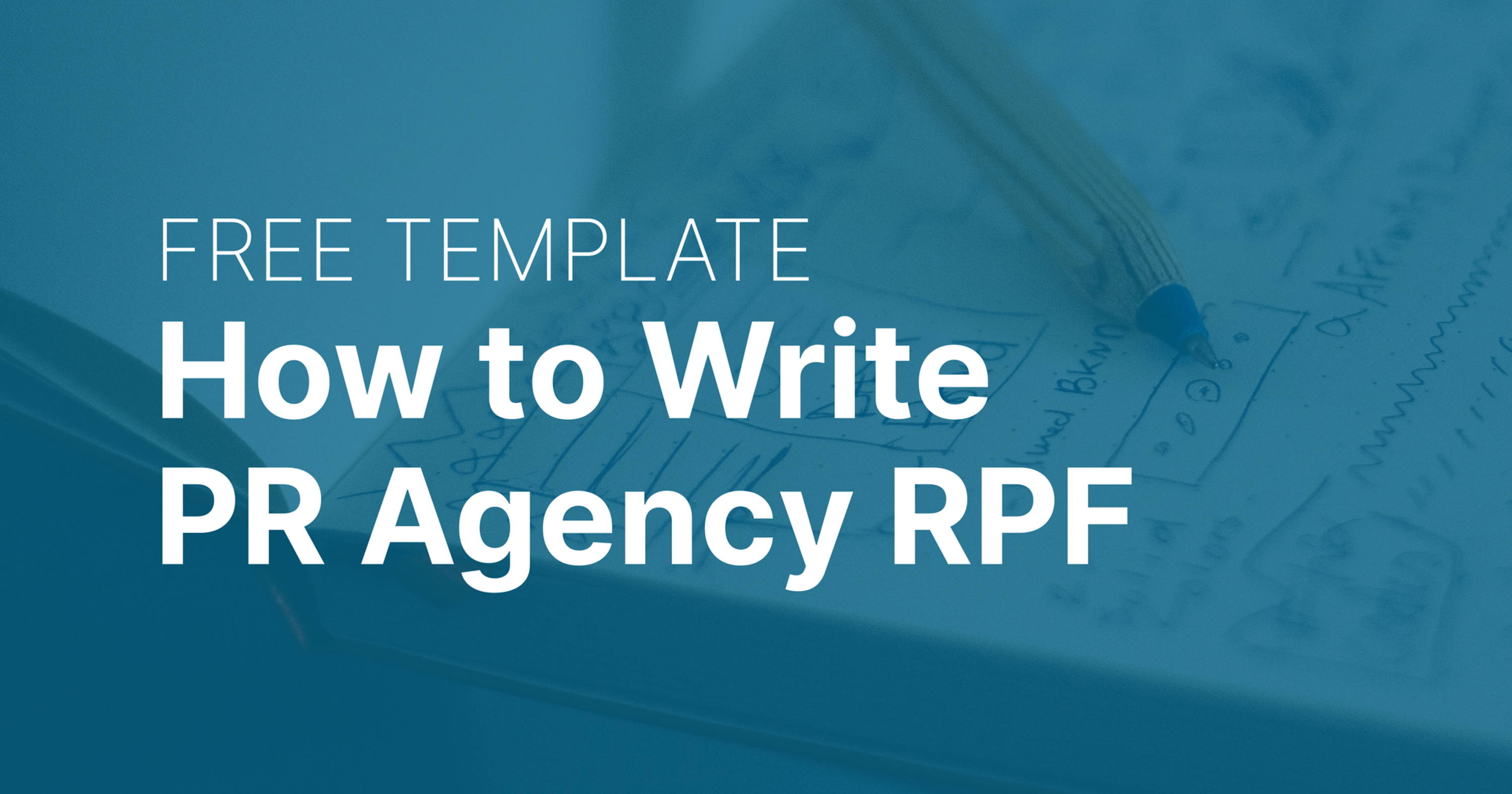 Writing a PR Agency RFP That Works [+ Free Template]
