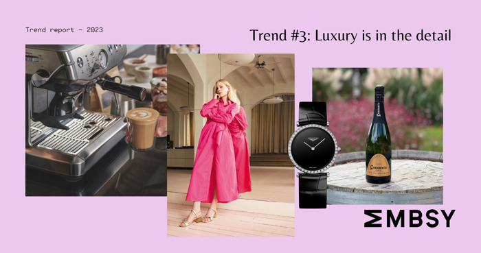 SS23 - trend 3: Luxury is in the detail