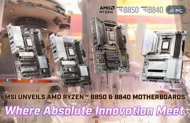 MSI stellt AMD Ryzen™ B850- und B840-Mainboards vor