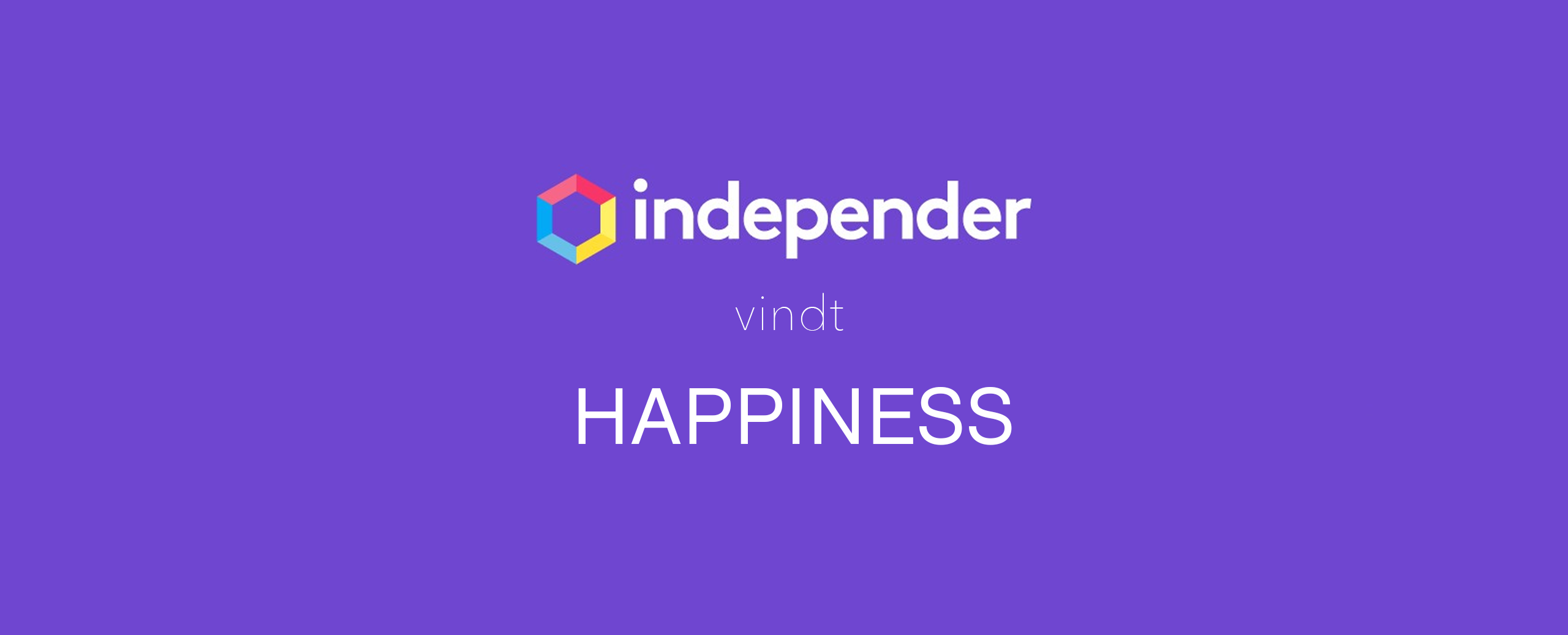INDEPENDER VINDT HAPPINESS