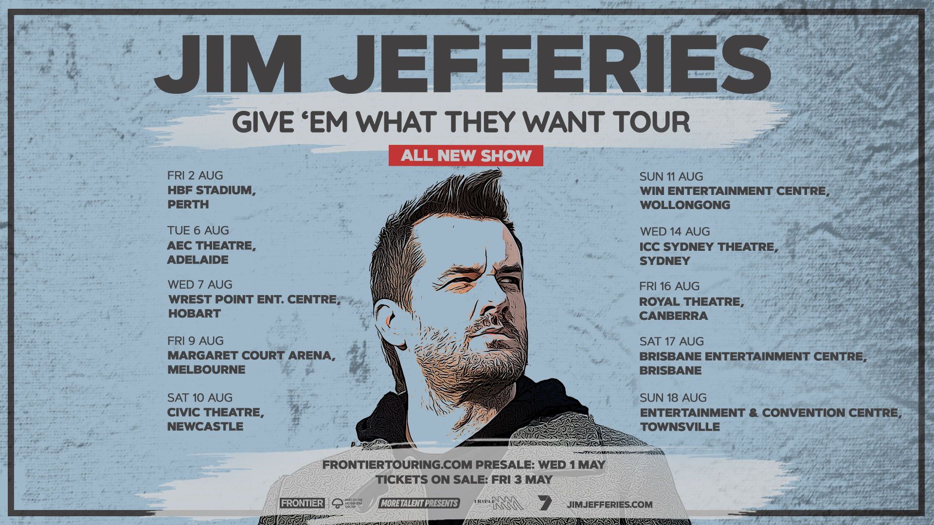 JIM JEFFERIES: COMEDY MEGASTAR ANNOUNCES NATIONAL GIVE ‘EM WHAT THEY WANT TOUR | AUGUST 2024