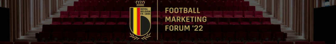 URBSFA lance son événement annuel international de marketing sportif : Football Marketing Forum 2022