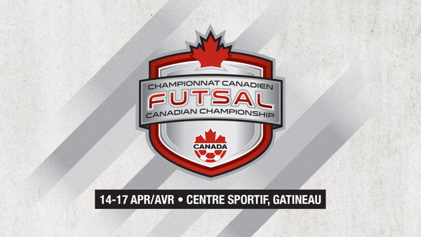LE CHAMPIONNAT CANADIEN DE FUTSAL 2022 REVIENT LE 14 AVRIL, À GATINEAU, QC