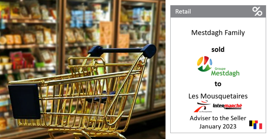 Degroof Petercam Investment Banking assisted the Mestdagh family in the context of the sale of SA Mestdagh to Les Mousquetaires group (Intermarché banner)