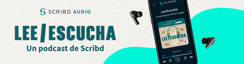 Preview: Scribd Audio presenta: Lee/Escucha, un podcast de Scribd