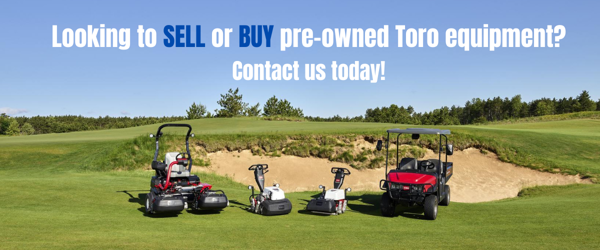 Looking to sell or buy pre-owned Toro equipment?