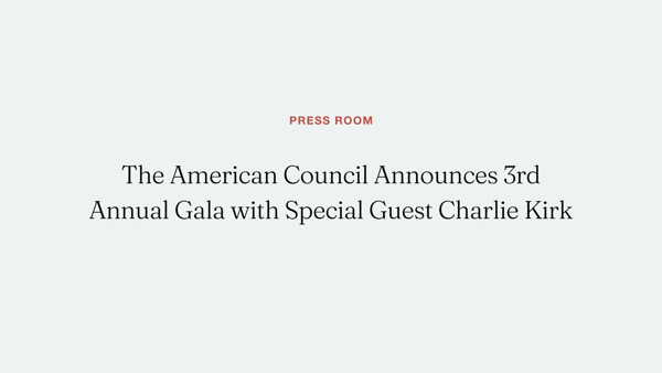 The American Council Announces 3rd Annual Gala with Special Guest Charlie Kirk 