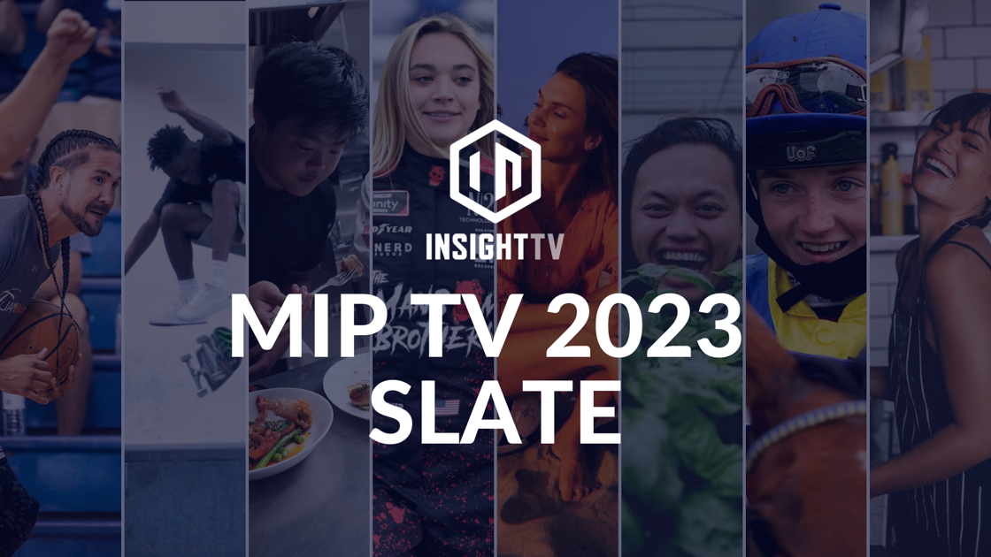 Insight TV reveals 2023 MIP TV Programming Slate