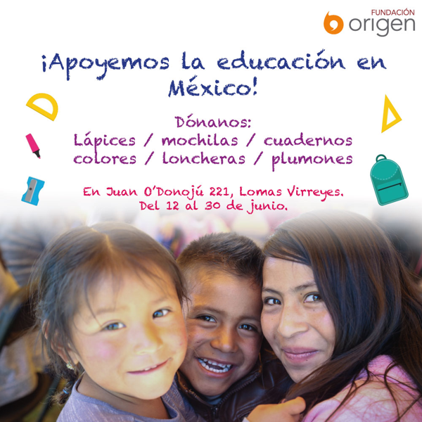 Por una educación digna, Fundación Origen te invita a su colecta anual de útiles escolares