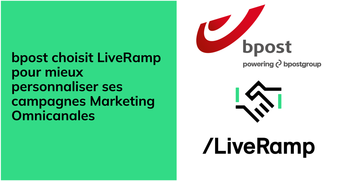 bpost choisit LiveRamp pour mieux personnaliser ses campagnes Marketing Omnicanales