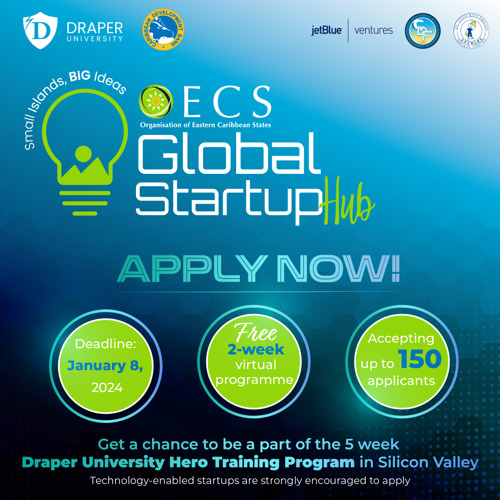 OECS Global Startup Hub - Applications Now Open for February 2024 Cohort!