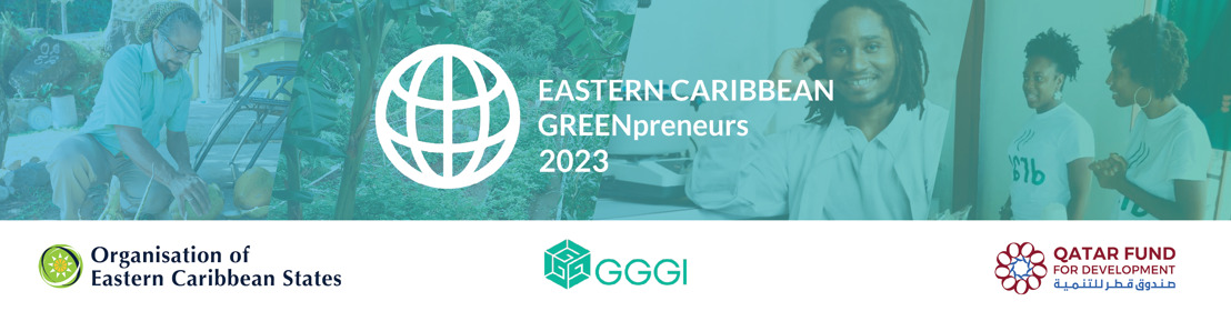 Eastern Caribbean Greenpreneurs Incubator Program Announces Selection of its Third Cohort