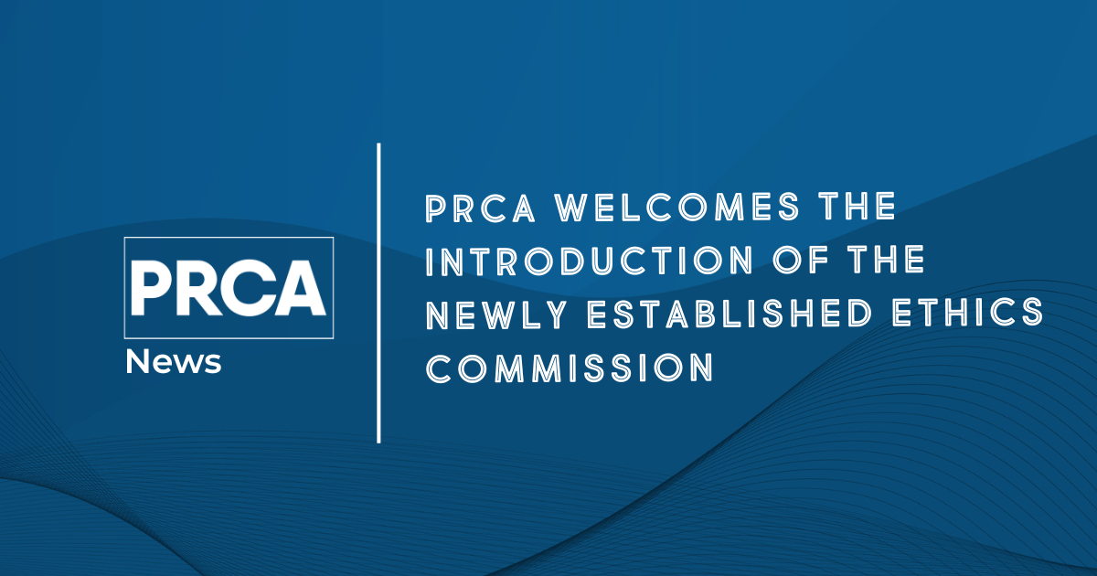 PRCA welcomes the introduction of the newly established Ethics Commission