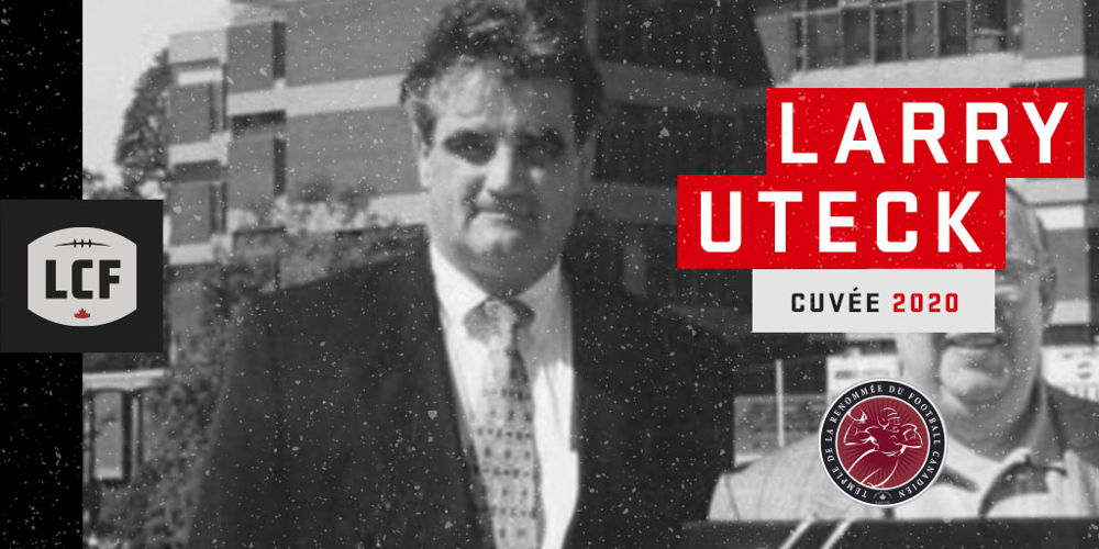 Larry Uteck | Cuvée 2020 du Temple de la renommée du football canadien